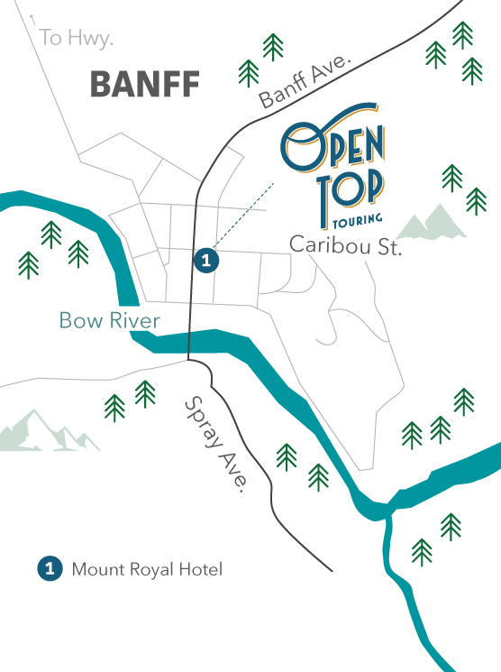 Mount Royal Hotel, Elk & Ave and Banff Springs locations